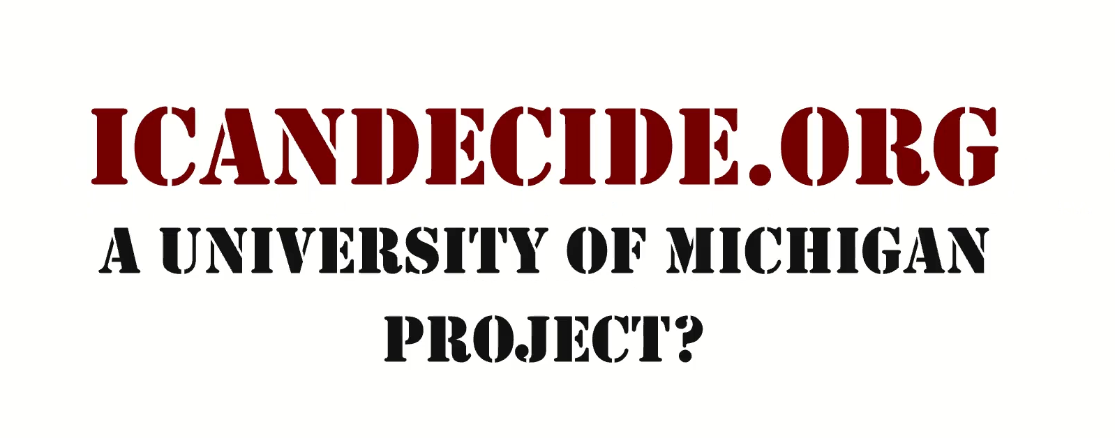 University of Michigan and Del Bigtree’s Domain ICANDECIDE.ORG