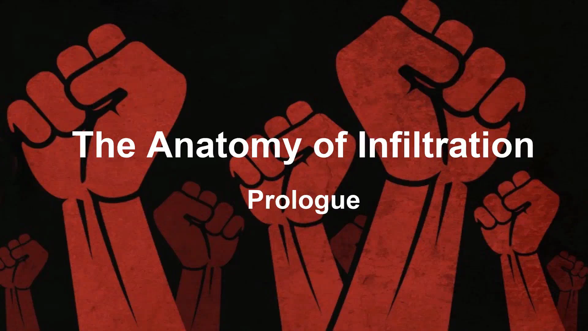 The Anatomy of Infiltration – Prologue (Video)