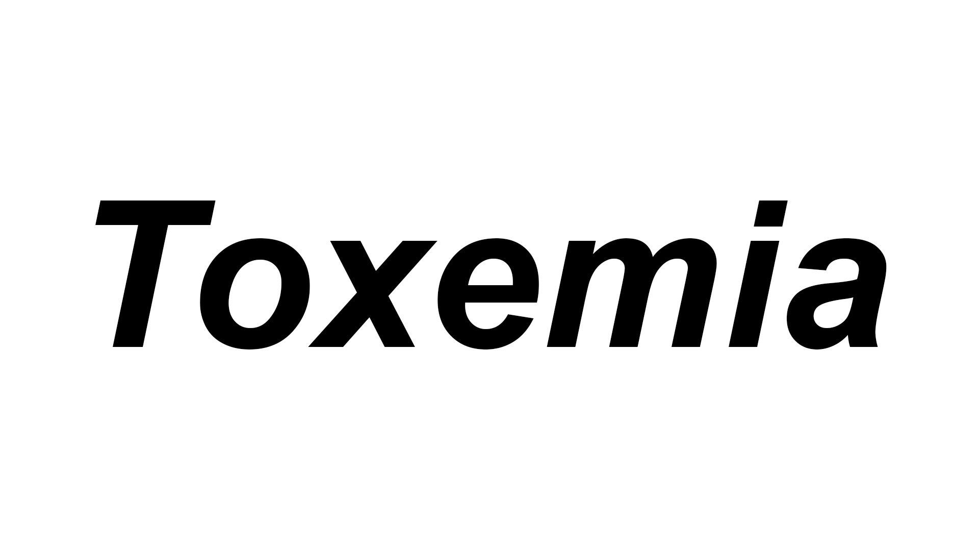 Toxemia Explained