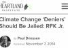 According to RFK Jr: “Climate Change Deniers Should be Jailed” (Video) climate-change-deniers